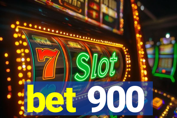 bet 900